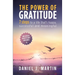 The power of gratitude: 7 steps to a happier, more successful and more meaningful life