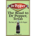 The Road to Dr Pepper, Texas: The Story of Dublin Dr Pepper