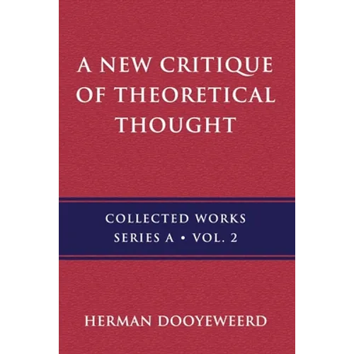 A New Critique of Theoretical Thought, Vol. 2