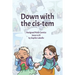 Down with the Cis-tem: Assigned Male Comics issue n.01
