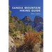 Sandia Mountain Hiking Guide, Revised and Expanded Edition