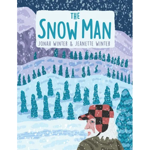 The Snow Man: A True Story
