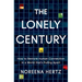 The Lonely Century: How to Restore Human Connection in a World That's Pulling Apart