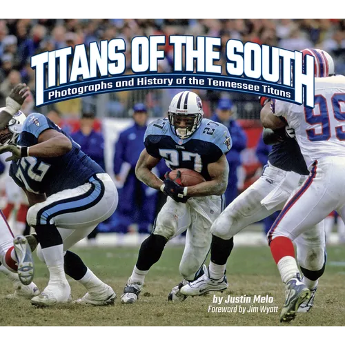 Titans of the South: Photographs and History of the Tennessee Titans - Hardcover