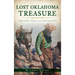 Lost Oklahoma Treasure: Misplaced Mines, Outlaw Loot and Mule Loads of Gold