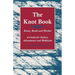 The Knot Book - Knots, Bends and Hitches - A Guide for Sailors, Adventurers and Hobbyists