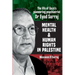 Mental health and human rights in Palestine: The life of Gaza's pioneering psychiatrist Dr Eyad Sarraj