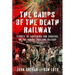 The Camps of the Death Railway: Stories of Suffering and Survival on the Burma-Thailand Railway
