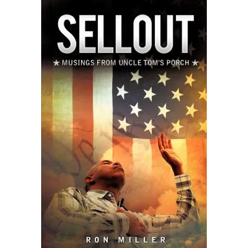 Sellout: Musings from Uncle Tom's Porch