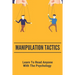 Manipulation Tactics: Learn To Read Anyone, With The Psychology: 30 Covert Emotional Manipulation Tactics