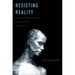 Resisting Reality: Social Construction and Social Critique