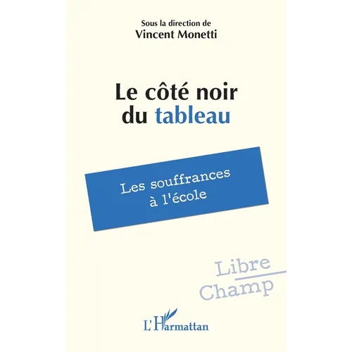 Le côté noir du tableau: Les souffrances à l'école