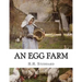 An Egg Farm: The Management of Poultry in Large Numbers