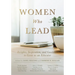 Women Who Lead: Insights, Inspiration, and Guidance to Grow as an Educator (Your Blueprint on How to Promote Gender Equality in Educational Leadership
