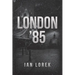 London '85