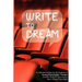 Write to Dream: A Collection of Plays by the Students of Young Playwrights' Theater And the Tools to Turn Anyone into a Young Playwrig