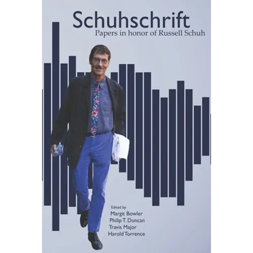 Schuhschrift: Papers in Honor of Russell Schuh