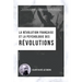 La Révolution française et la psychologie des Révolutions
