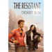 The Resistant: Desert Sun