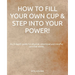 How to Fill Your Own Cup & Step into Your Power!