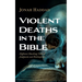 Violent Deaths in the Bible