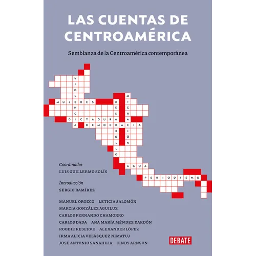 Las Cuentas de Centroámerica: Semblanza de la Centroamérica Contemporánea / A Balance Sheet of Central America: A Portrait of Contemporary Central Ame