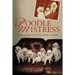 Poodle Mistress: The autobiographical story of life with nine toy poodles