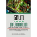 Calm Your Inflammation and Restore Your Vitality: 8 Effective Strategies to Balance Your Immune System, Improve Gut Health, Reduce Stress, and Enhance