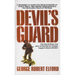 Devil's Guard: The Fascinating, True Story of the French Foreign Legion's Nazi Battalion