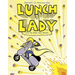 Lunch Lady and the Bake Sale Bandit: Lunch Lady #5