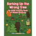 Barking Up the Wrong Tree: An Adult Activity Book of Hidden Pictures