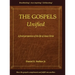 The Gospels Unified: A Fresh Perspective of the Life of Jesus Christ