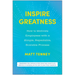 Inspire Greatness: How to Motivate Employees with a Simple, Repeatable, Scalable Process