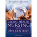 Global Health Nursing in the 21st Century