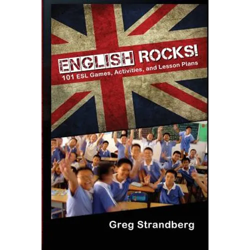 English Rocks! 101 ESL Games, Activities, and Lesson Plans