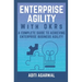 Enterprise Agility with OKRs: A Complete Guide to Achieving Enterprise Business Agility