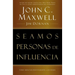 Seamos Personas de Influencia: Como Impactar Positivamente a Los Demas = Becoming a Person of Influence