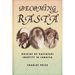 Becoming Rasta: Origins of Rastafari Identity in Jamaica