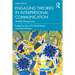 Engaging Theories in Interpersonal Communication: Multiple Perspectives