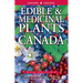 Edible and Medicinal Plants of Canada