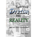 Turn Your Dream Into Reality: Start and Grow Your Business