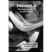 Parabola: The Path I Celebrate As Life Transits