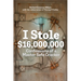 I Stole $16,000,000: Confessions of a Master Safe Cracker