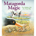 Matagorda Magic: The Hidden Life of a Texas Bay