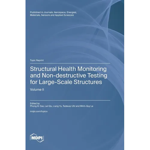Structural Health Monitoring and Non-destructive Testing for Large-Scale Structures: Volume II