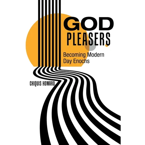 God Pleasers: Becoming Modern Day Enochs