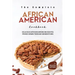 The Complete African American Cookbook: Delicious African American Recipes Passed Down Through Generations