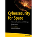 Cybersecurity for Space: A Guide to Foundations and Challenges