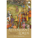 Attendant Lords: Bairam Khan and Abdur Rahim, Courtiers and Poets in Mughal India