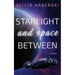 Starlight and Space Between